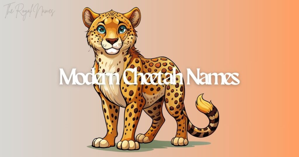 Modern Cheetah Names