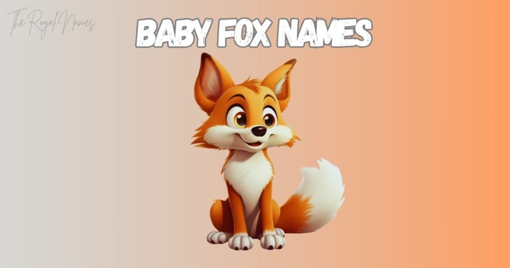 Baby Fox Names