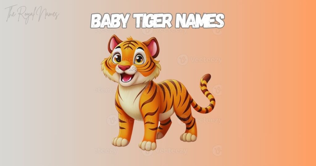 Baby Tiger Names