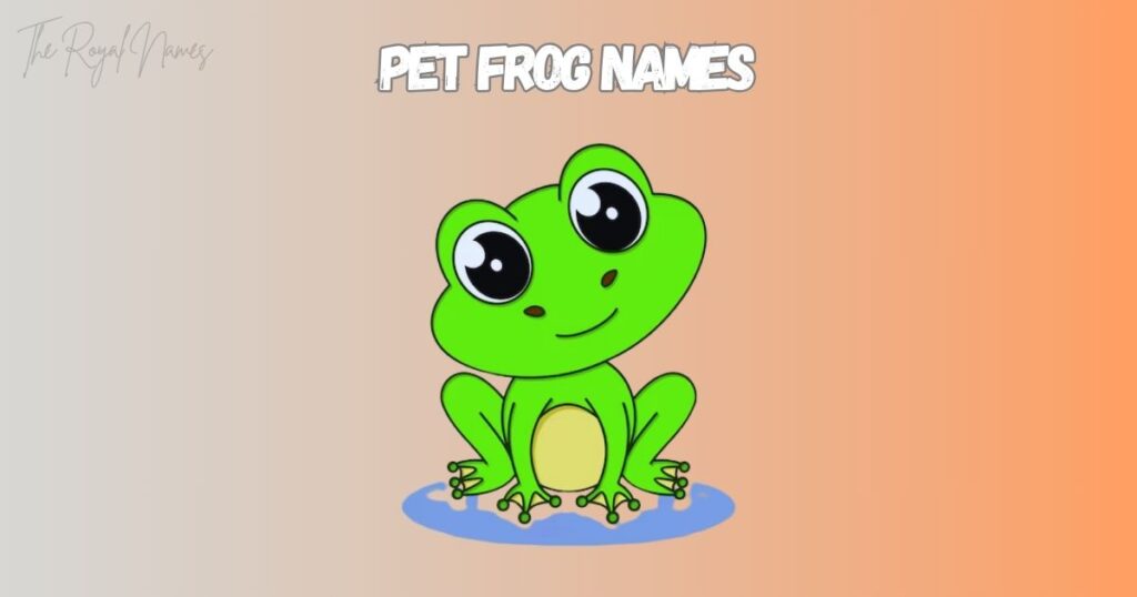 Pet Frog Names